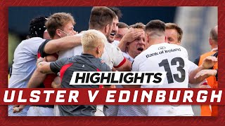 HIGHLIGHTS  Edinburgh v Ulster Rugby  PRO 14 Rainbow Cup [upl. by Htebzile]