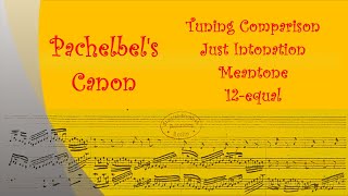 Pachelbels Canon in 3 tunings Just intonation Meantone and 12equal [upl. by Lyrehs]