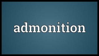 Admonition Meaning [upl. by Hannan]