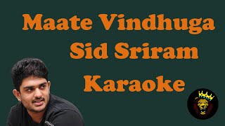 Maate Vinadhuga  Sid Sriram Karaoke🎵 [upl. by Hach]