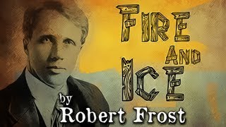 Fire And Ice by Robert Frost  Poetry Reading [upl. by Rainer]