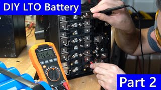 DIY Lithium Titanate LTO Battery Part 2 [upl. by Adlin]