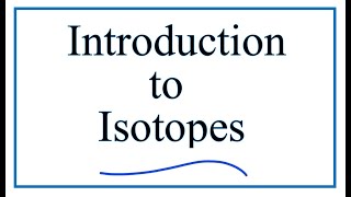 Introduction to Isotopes and Definition [upl. by Herculie]