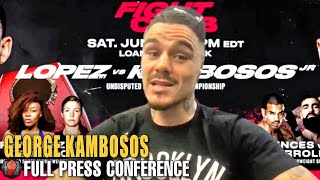 GEORGE KAMBOSOS JR MEDIA PRESS CONFERENCE  LOPEZ VS KAMBOSOS [upl. by Aigneis]