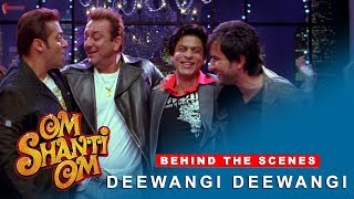 Om Shanti Om  Behind The Scenes  Deewangi Deewangi  Shah Rukh Khan amp Various Celebrities [upl. by Timotheus]