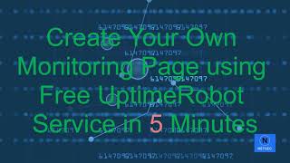 Five Minutes Build Your Own Free Website Monitoring Site with UptimeRobot [upl. by Alben]