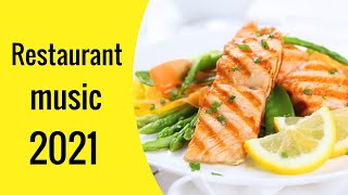 Restaurant music 2021  Instrumental Lounge Music for Restaurants [upl. by Jerry]