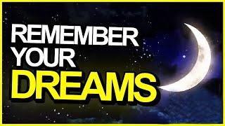 How To Remember Your Dreams Every Night [upl. by Domonic731]