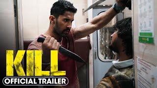 Kill 2024 Official Trailer  Lakshya Raghav Juyal Tanya Maniktala [upl. by Samala]