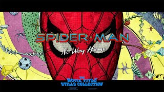 SpiderMan No Way Home 2021 title sequence [upl. by Ycnaf]