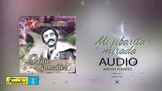 Mi jibarita mimada  Odilio Gonzalez  Discos Fuentes [upl. by Guenna]