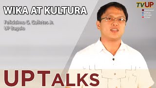 UP TALKS  Wika at Kultura [upl. by Gunnar370]