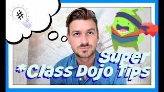 Class Dojo Tips  Advanced Hints and Hacks Actionable 2018 [upl. by Gamages192]