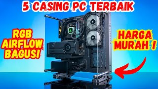 5 Rekomendasi CASING PC Murah TERBAIK [upl. by Meldon468]