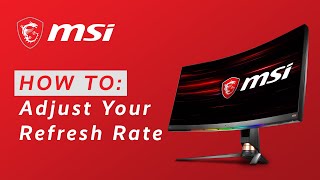 How to Adjust Your Refresh Rate  MSI [upl. by Koh]