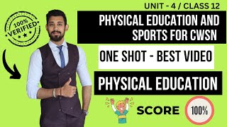 Physical education and sports for CWSN  Unit 4  Class 12  Physical education [upl. by Isadore]