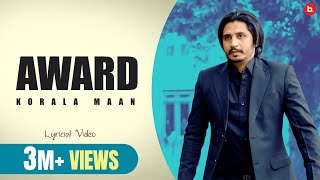 AWARD Official Lyrical Video  Korala Maan  Desi Crew  Punjabi Song [upl. by Annayrb]