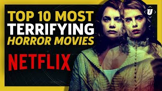 10 Terrifying Horror Movies On Netflix You Need To Watch Now [upl. by Elliot]