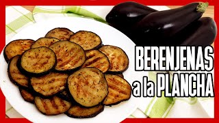 😋 Cómo Hacer BERENJENAS A LA PLANCHA ► Receta con Berenjena Fácil [upl. by Oberstone]