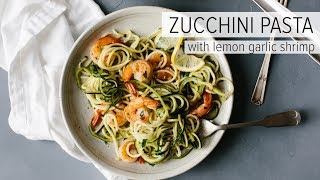 ZUCCHINI PASTA WITH LEMON GARLIC SHRIMP  a healthy glutenfree Whole 30 recipe [upl. by Madlin247]