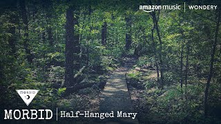 HalfHanged Mary  Morbid  Podcast [upl. by Irwin111]