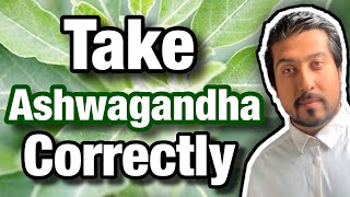 How to Take Ashwagandha Correctly  What You DONT Know About Ashwagandha [upl. by Yelnek]