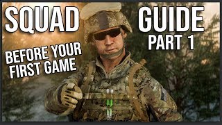 THE ULTIMATE BEGINNERS GUIDE TO SQUAD Part 1 Before Your First Game [upl. by Etnor]