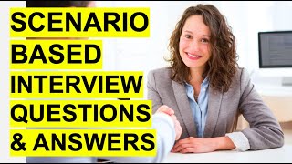 SCENARIOBASED Interview Questions amp Answers Pass a Situational Job Interview [upl. by Maccarone984]