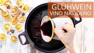 Vino caliente Glühwein  Receta tradicional [upl. by Sutsugua]