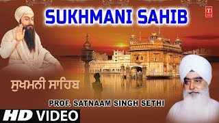 SUKHMANI SAHIB  PROF SATNAAM SINGH SETHI JI  SHABAD GURBANI [upl. by Weibel142]