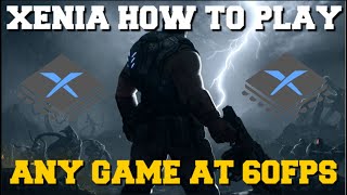 XENIA EMULATOR HOW TO PLAY ANY GAME AT 60FPS GUIDE [upl. by Caroline649]