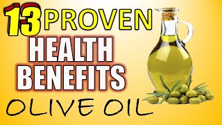 13 Amazing Health Benefits of Olive Oil  PROVEN HEALTH BENEFITS [upl. by Mattie]