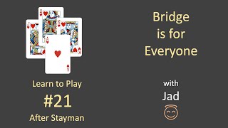 Bridge is for Everyone  Learn to Play 21  After Stayman [upl. by Arick]