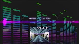 Cardenia  Living On Video [upl. by Lertnahs662]