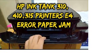 HP Ink Tank 310 410315 Printers E4 Error Paper Jam [upl. by Xella]