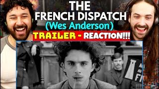 THE FRENCH DISPATCH  TRAILER  REACTION Wes Anderson [upl. by Enoyrt]