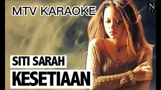 Siti Sarah Kesetiaan KARAOKE HD no vokal minus one instrumental karaoke Version [upl. by Nefets491]