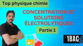 concentration et solutions électrolytiques 1 bac partie 1 [upl. by Amabelle]