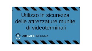 Utilizzo in sicurezza delle attrezzature munite di videoterminali [upl. by Uphemia674]