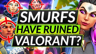 We Need to Talk about The Smurfing Problem  RUINING Valorant [upl. by Means]