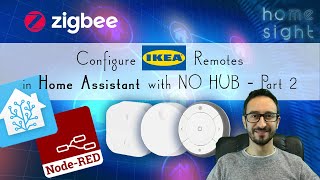 Home Assistant how to setup IKEA Zigbee Remotes TRADFRI and SYMFONISK with Node Red [upl. by Ranitta]