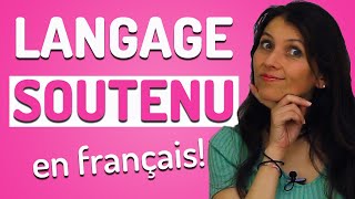 Le Langage Soutenu en Français Saistu le parler [upl. by Wehttan]