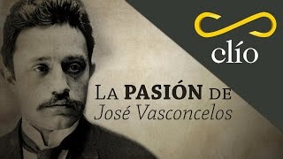 DOCUMENTAL La pasión de José Vasconcelos [upl. by Ruttger]