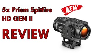 Vortex 5x Prism Scope SPITFIRE™ HD GEN II SPR500 Review [upl. by Eilyw178]