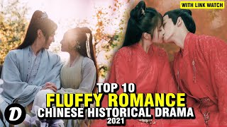 Top 10 Chinese Historical Dramas With Fluffy Romance [upl. by Egief21]