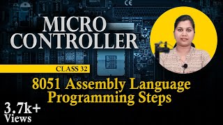 8051 Microcontroller Assembly Language Programming Steps  Microcontrollers and Its Applications [upl. by Assili]