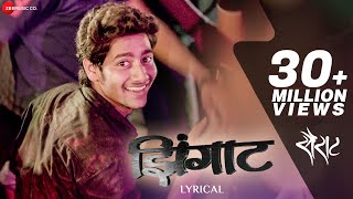 Zingaat  Lyrical Video  Sairat  Ajay Atul  Nagraj Manjule [upl. by Esom]