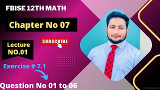 12th Class Math Exercise 71  2nd year mathematics Chapter 7 Exercise 71 Questions 1 to 6 [upl. by Hjerpe]