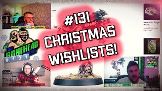 The Bonehead Podcast 131  Christmas 2023 Wishlist [upl. by Gnues263]