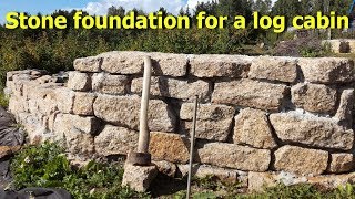 Stone foundation for a log cabin [upl. by Seif]